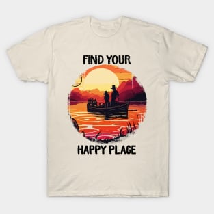 Find your happy place fishing T-Shirt